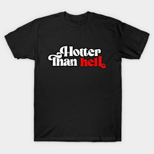 Hotter Than Hell T-Shirt